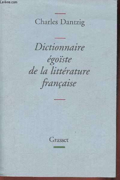 Dictionnaire goste de la littrature franaise