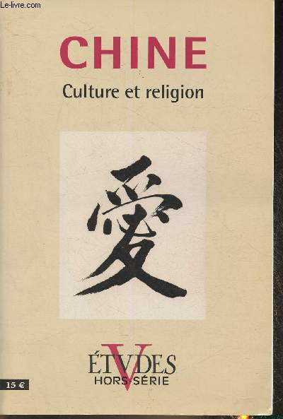 Chine- Culture et religion- Etudes hors-srie- Novembre 2008