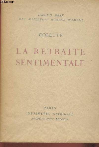 La retraite sentimentale - Exemplaire 1621/3000 Sur vlin d'Arches.