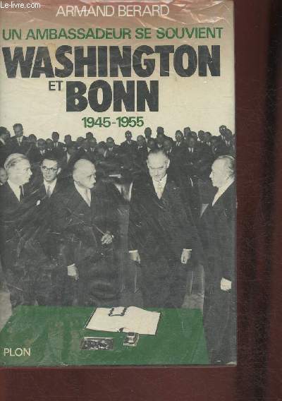 Un ambassadeur se souvient Tome II: Washington et Bonn 1945-1955