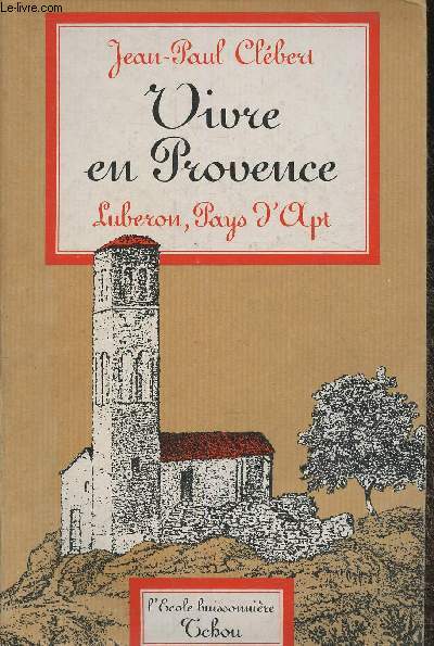 Vivre en Provence- Luberon, Pays d'Apt (Collection 
