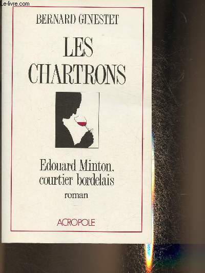 Les Chartrons- Edouard Minton, courtier bordelais- Roman