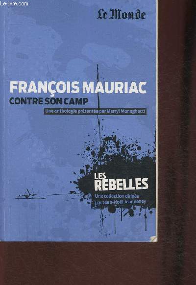 Le monde- Franois Mauriac- Contre son camps - 11