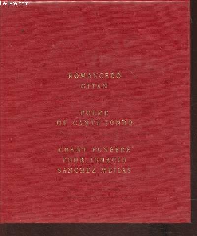 Romancero gitan- Pome du Cante jondo- Chant funbre pour Ignacio Sanchez Mejias- Exemplaire n360/3950.