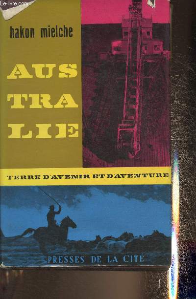 Australie - Terre d'avenir et d'aventure