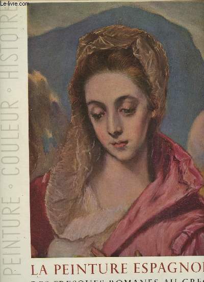 La peinture espagnole- Des fresques romanes au Greco+ De Velasquez  Picasso