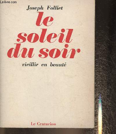 Le soleil du soir- Vieillir en beaut