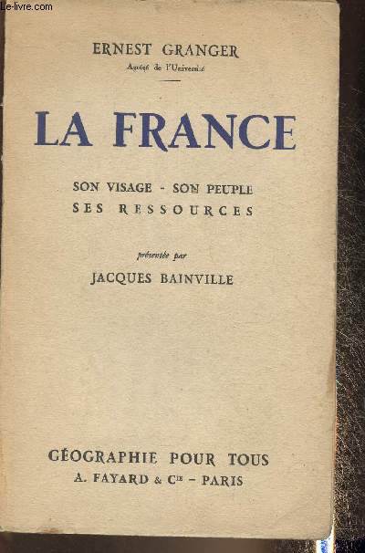 La France- Son visage, son peuple, ses ressources (Collection 