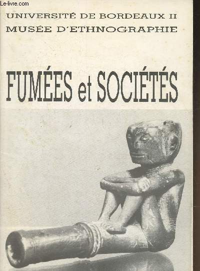Fumes et socits- Catalogue de l'exposition 13 dcembre 1982- 29 janvier 1983- Muse d'Ethnographie
