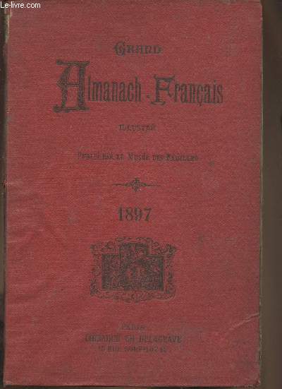 Grand Almanach Franais illustr publi par le Muse de Familles- 1897