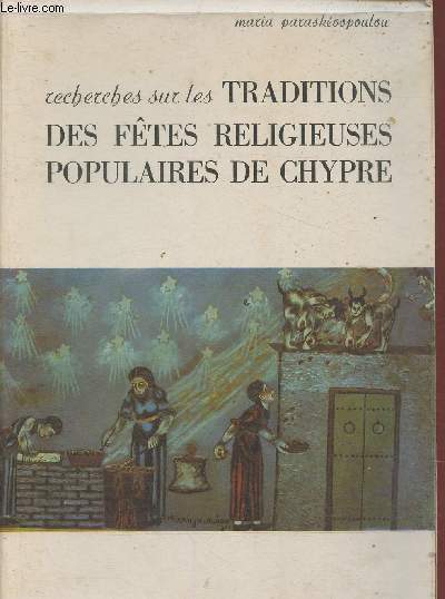 Recherches sur les traditions des ftes religieuses populaires de Chypre
