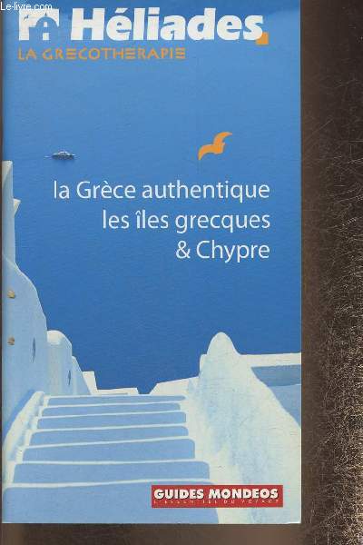 Hliades, la Grecotherapie- La Grce authentique, les iles greques & Chypre