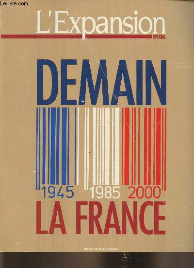 L'expansion n269- Octobre/Novembre 1985-Sommaire: Le bloc note de Jean Boissonnat- Mtamorphose de l'Hexagone- Les glorieuses, les moroses et maintenant?- Le check up - De la recherche aux mar