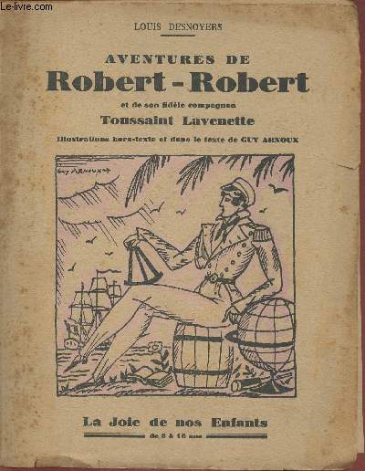 Aventures de Robert-Robert et de son fidle compagnon Toussaint Lavenette (Collection 