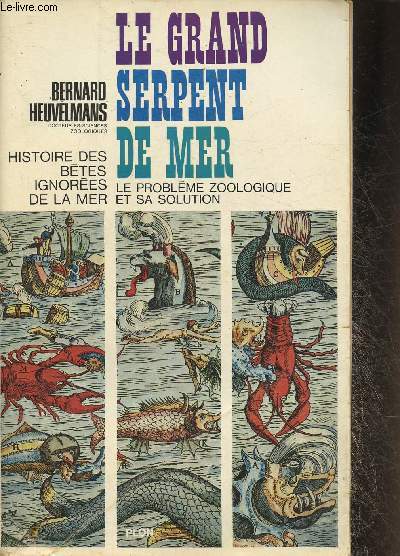 Histoire des btes ignores de la mer- Le grand serpent-de-mer- Le problme zoologique et sa solution