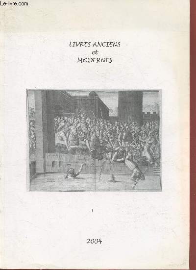 Catalogue 2004-Librairie ancienne Laucournet-Biard/ Livres anciens et modernes, reliures, littrature ancienne etc