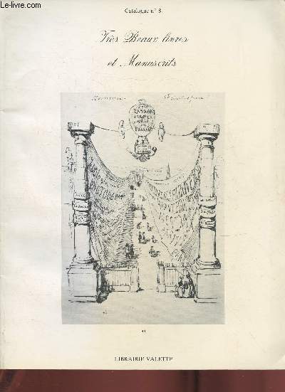 Catalogue n8 Librairie Valette- Trs beaux livres et manuscrits