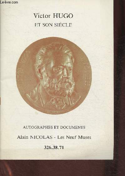 Catalogue Alain Nicolas, Les neuf muses- Vicor Hugo et son sicle, autopgraphes et documents
