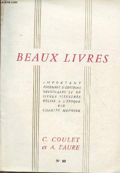 Catalogue de la librairie C. Coulet et A. Faure n80- Beaux livres, important ensemble d'ditions originales et de lives illustrs relis par Charles Meunier