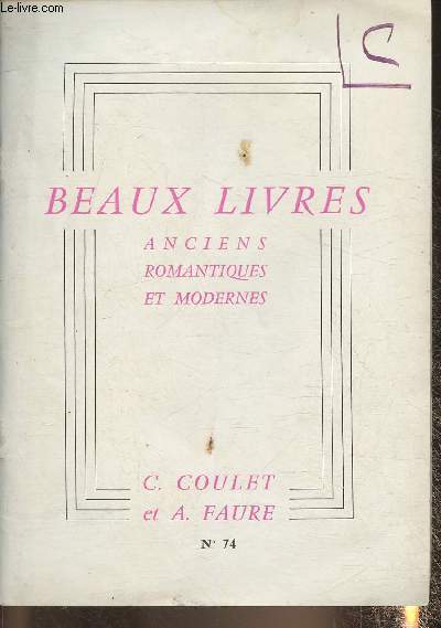 Catalogue de beaux livres anciens, romantique et modernes n74