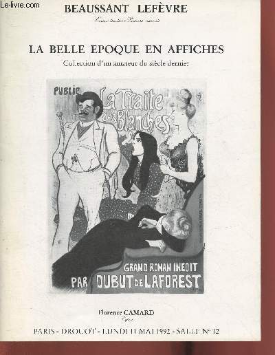 Catalogue de vente aux enchres/Drouot,salle 12- 11 mai 1992- La belle poque en affiches: collection d'un amateur du sicle dernier