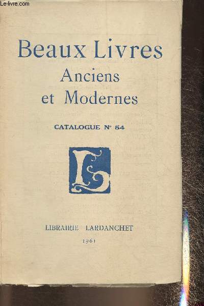 Catalogue de la librairie Lardanchet n°54- 1961