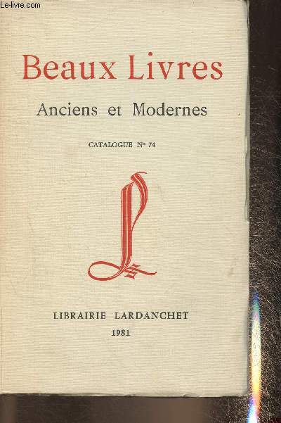 Catalogue de la librairie Lardanchet n74- 1981