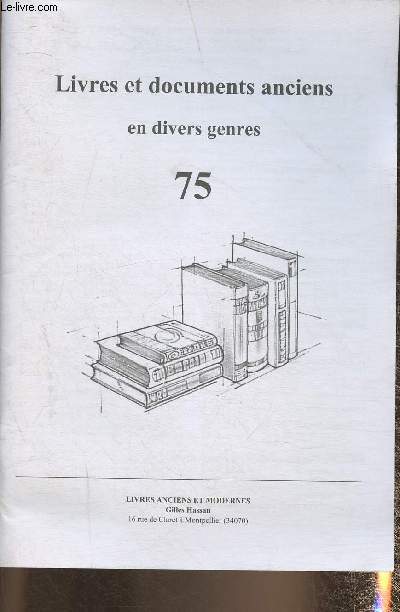 Catalogue de la librairie Gilles Hassan 75- Livres et documents anciens en divers genres