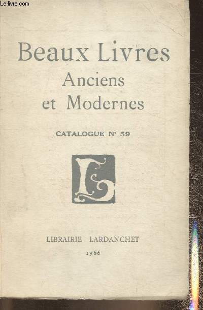 Catalogue de la librairie Lardanchet n59- 1966- Beaux livres anciens et modernes