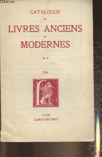 Catalogue de la librairie Lardanchet n9- 1956- Livres anciens et modernes