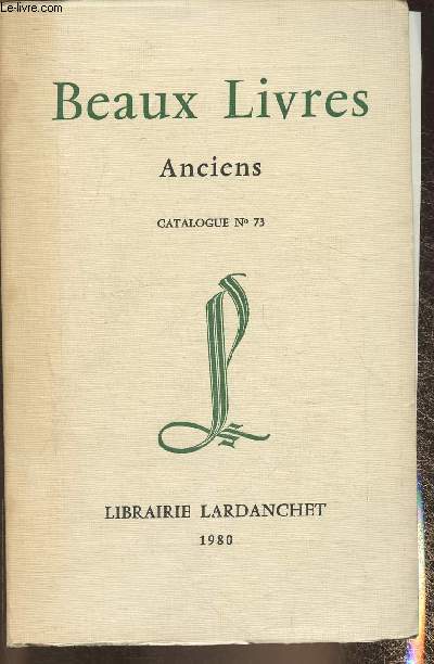 Catalogue de la librairie Lardanchet n73-1980- Beaux livres anciens
