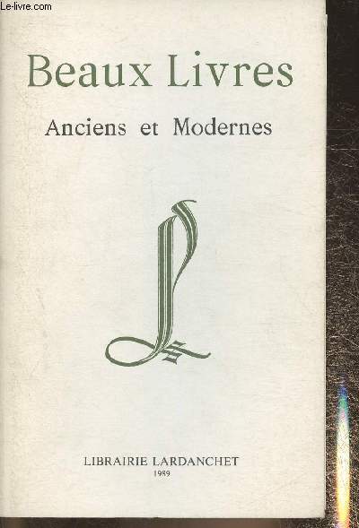 Catalogue de la librairie Lardanchet- Beaux livres anciens et modernes 1989