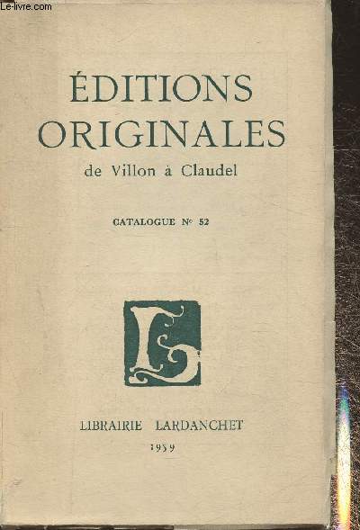 Catalogue de la librairie Lardanchet- n52-1959 Editons originales, de Villon  Claudel