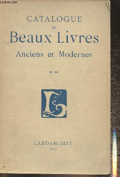 Catalogue de la librairie Lardanchet n°44- 1950