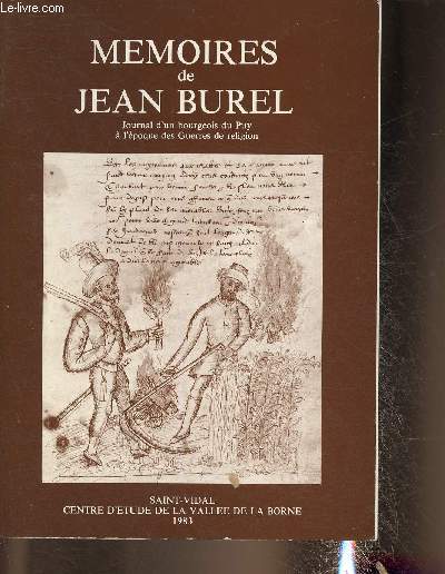 Mmoires de Jean Burel Tome I- Journal d'un bourgeois du Puy  l'poque es Guerres de religion publis et anots par Augustin Chassaing