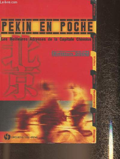 Pkin en poche, les meilleures adresses de la Capitale Chinoise- 2006