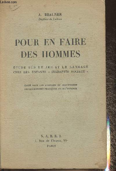 Pour en faire des hommes- Etude sur le jeu et le langage chez les enfants 