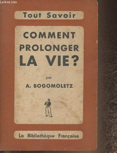 Comment prolonger la vie? (Collection 