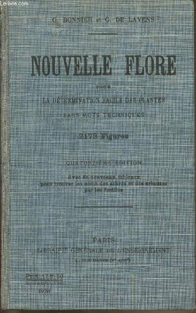Nouvelle flore pour la dtermination facile des plantes sans mots techniques- Espces de environs de Paris (100km) et plantes communes de la France