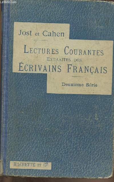 Lectures courantes extraites des crivains franais avec une introduction, des notes, des exercices- A l'usage des coles primaires et des classes lmentaires de l'enseignement secondaire 1ere et 2me srie