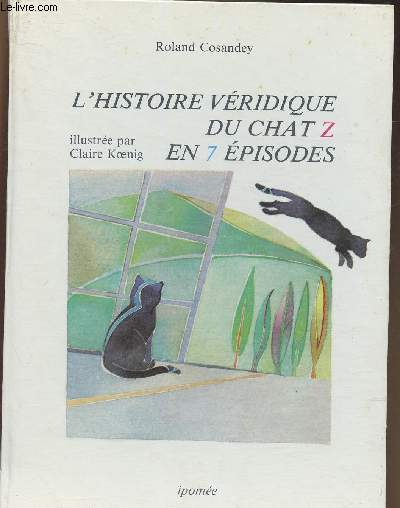 L'Histoire vridique du Chat Z en 7 pisodes