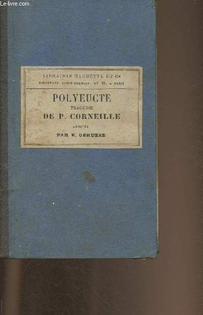 Polyeucte- tragdie de P. Corneille, annote par E. Geruzez