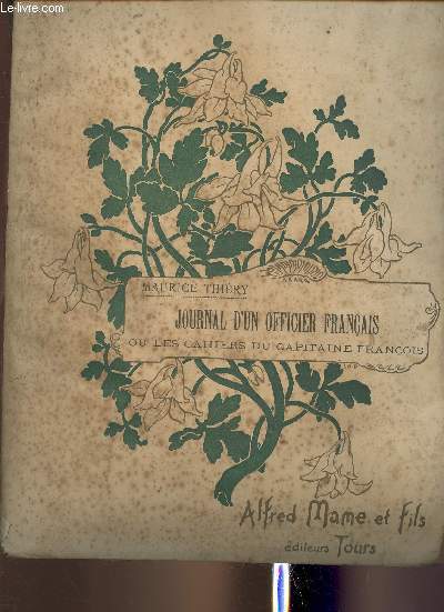 Journal d'un officier Franais ou les cahiers du Capitaine Franois 1792-1815