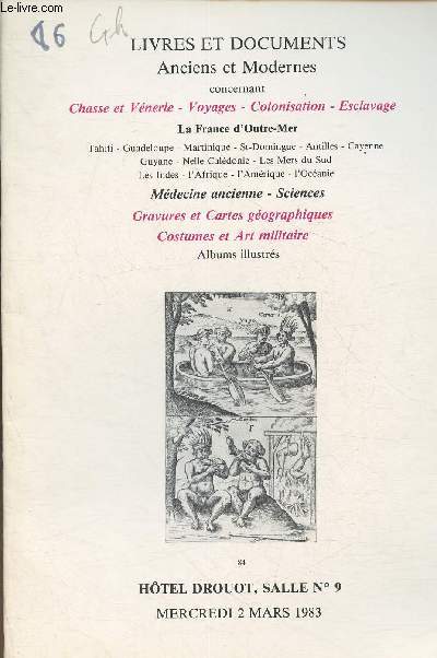 Catalogue de vente aux enchres/2 mars 1983- Hotel Drouot, salle 9- Livres et documents anciens et modernes, chasse et vnerie, voyages, la france d'outre-mer etc