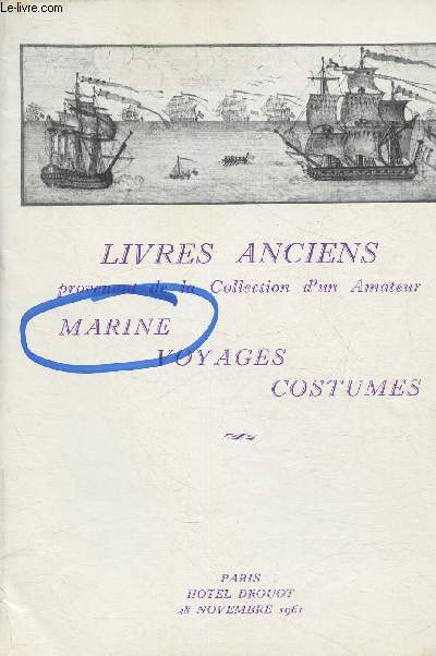 Catalogue de vente aux enchres/28 novembre 1961- Hotel Drouot, salle 10- Livres anciens, collection d'un amateur, marine, voyages, costumes