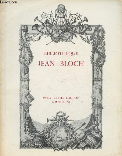 Catalogue de vente aux enchres/15 fvrier 1962- Hotel Drouot- Bibliothque Jean Bloch