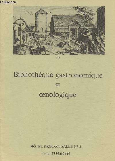 Catalogue de vente aux enchres/28 mai 1984- Hotel Drouot, salle 2-Bibliothque gastronomique et oenologique