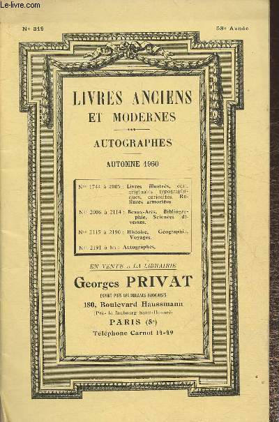 Catalogue de livres anciens et modernes, autographes- Georges Privat- n319 58e anne- Automne 1960