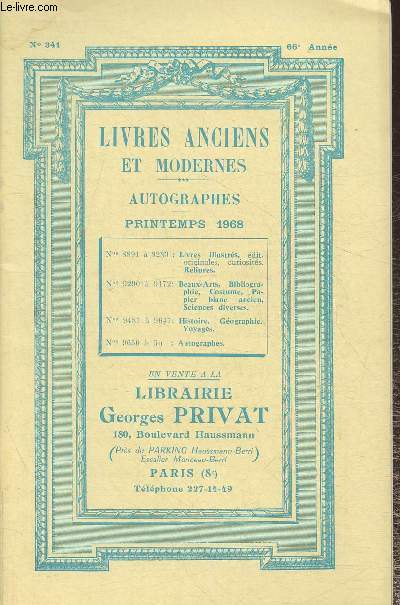 Catalogue de livres anciens et modernes, autographes- Georges Privat- n341- 66e anne- Printemps 1968