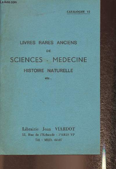 Catalogue Librairie Jean Viardot- Beaux livres, livres rares, sciences mdecine etc- n15